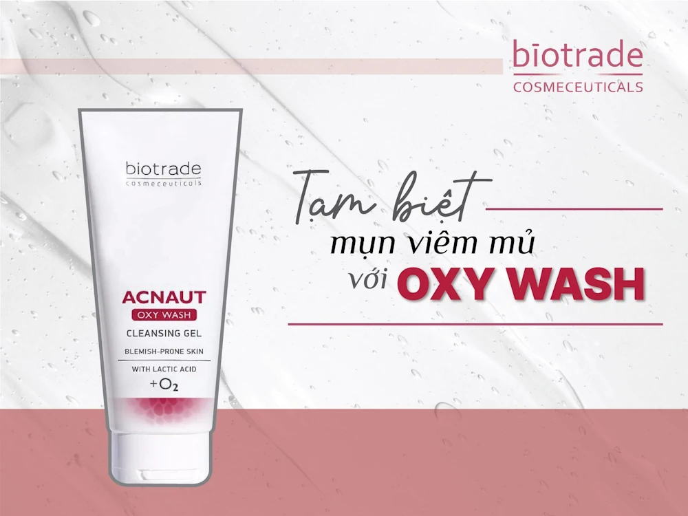 Tạm Biệt Mụn Viêm Mủ Với Gel Rửa Mặt Biotrade Acnaut Oxy Wash Cleansing Gel - 7mart.vn